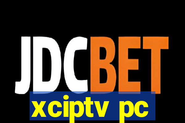 xciptv pc